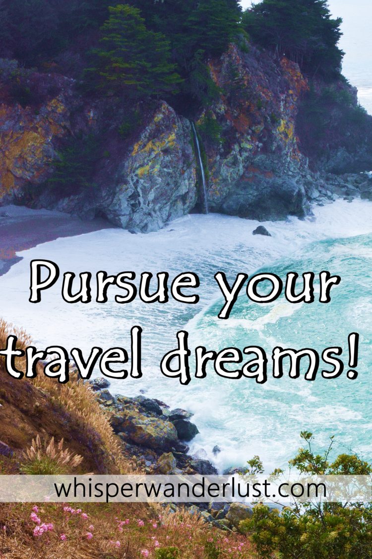 pursue your travel dreams